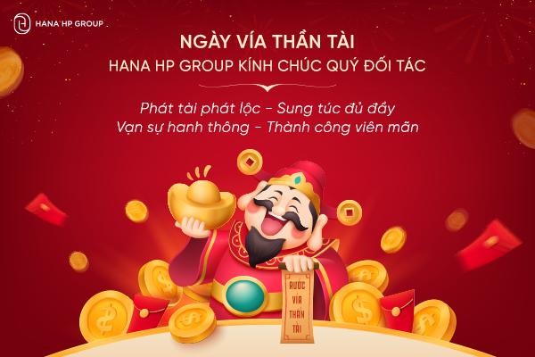 HANA HP GROUP Ngày vía thần tài 2025 – Rước lộc đầu năm, Khai xuân thịnh vượng